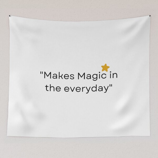 Item preview, Makes Magic in the Everyday – Minimal Quote Design designed and sold by TorqueThread.