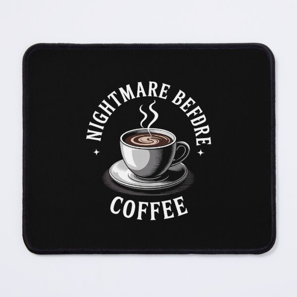 Item preview, Nightmare Before Coffee - Coffee Lover Caffeine Joke designed and sold by MythWoot.