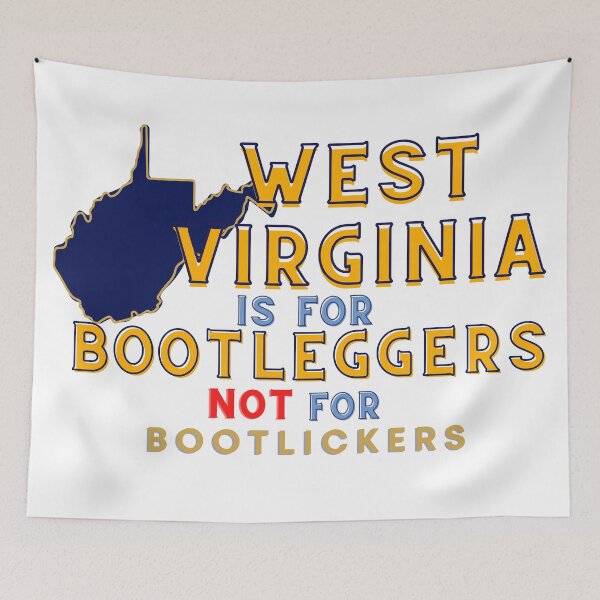 Item preview, West Virginia is for Bootleggers not for Bootlickers (Original remake transparent) designed and sold by MoreWaterThanBlood.