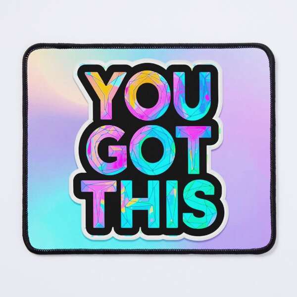 Item preview, You Got This 5 designed and sold by Tom-Johnson.