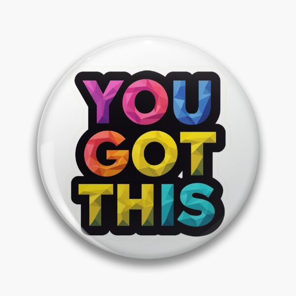 Item preview, You Got This 1 designed and sold by Tom-Johnson.