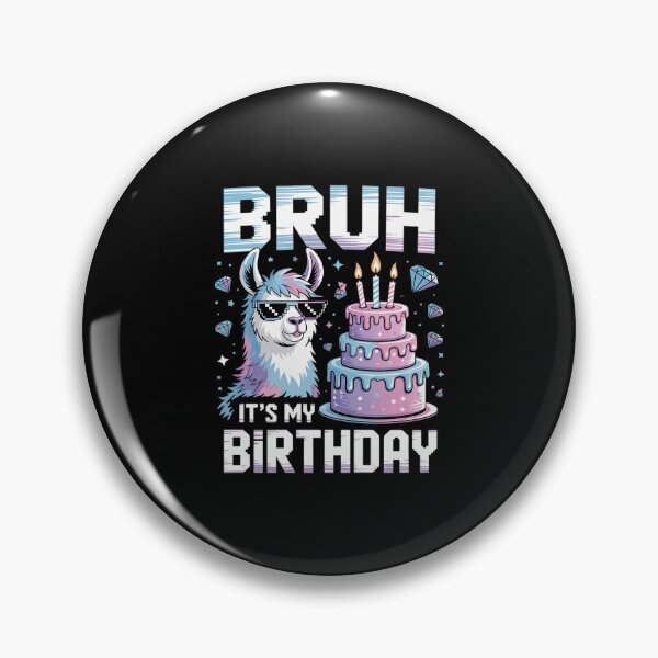 Item preview, Bruh Its My Birthday Llama Pinata Boy Girl Family Party Bda 5 designed and sold by AquaKiev.
