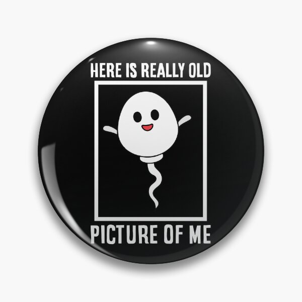 Item preview, Here Is Really Old Picture Of Me - Dirty Joke Adult Humor Gift designed and sold by asyanavirgifa.