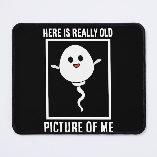 Item preview, Here Is Really Old Picture Of Me - Dirty Joke Adult Humor Gift designed and sold by asyanavirgifa.