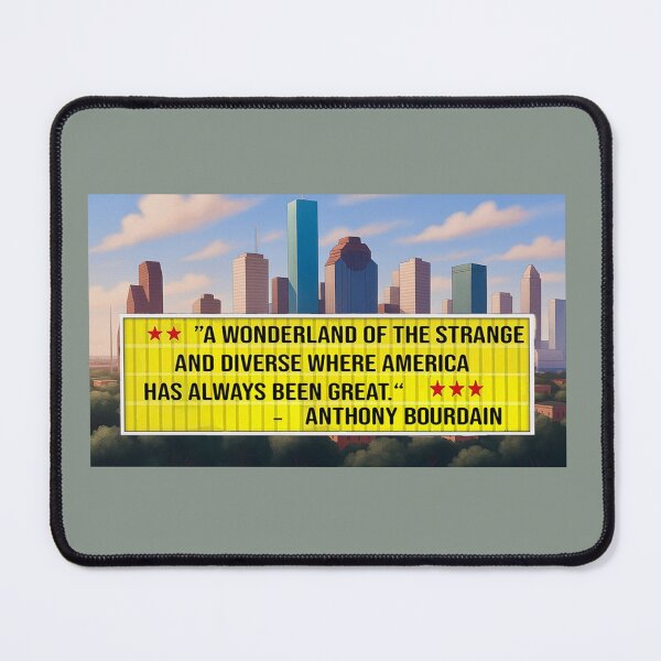 Item preview, Anthony Bourdain, on the greatness of Houston designed and sold by topstorycreative.