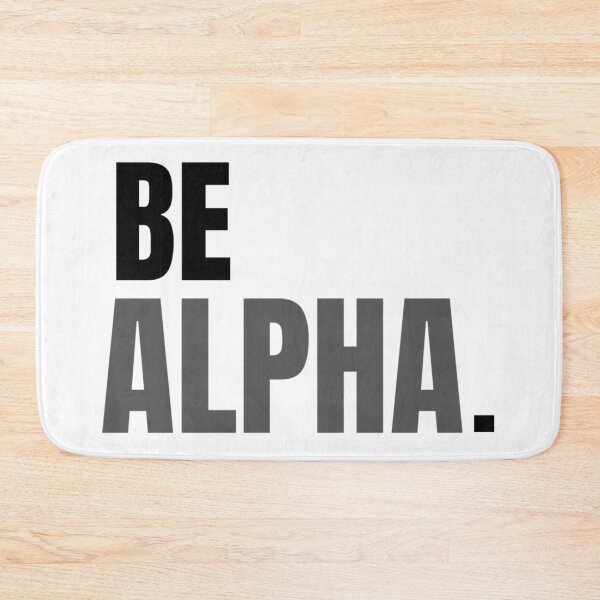 Item preview, Be Alpha Motivational Typography Design designed and sold by TorqueThread.