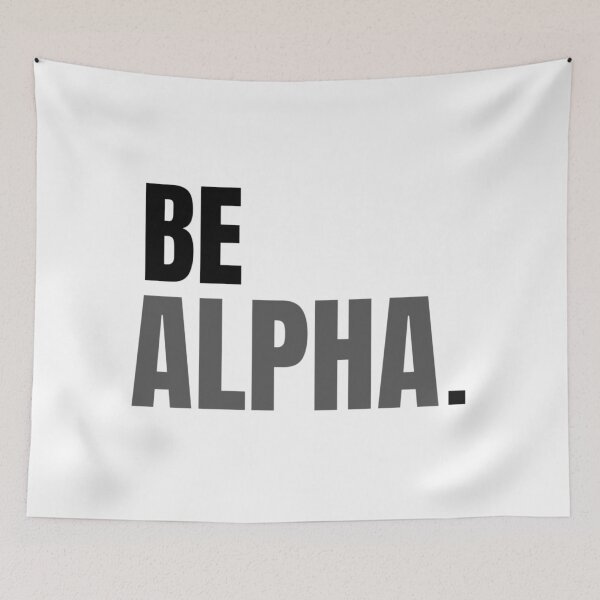 Item preview, Be Alpha Motivational Typography Design designed and sold by TorqueThread.