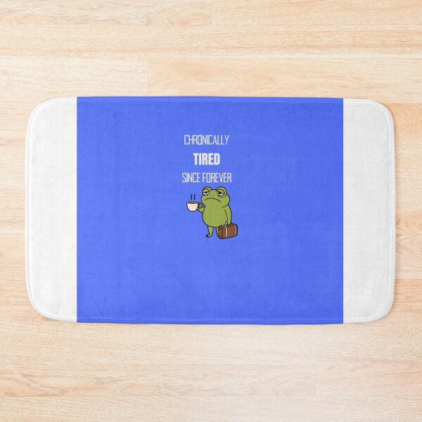 Item preview, Chronically Tired Since Forever designed and sold by NeonPetal.