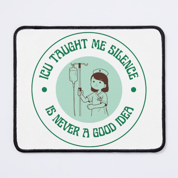 Item preview, ICU Taught Me Silence Is Never a Good Sign designed and sold by Common Mood.