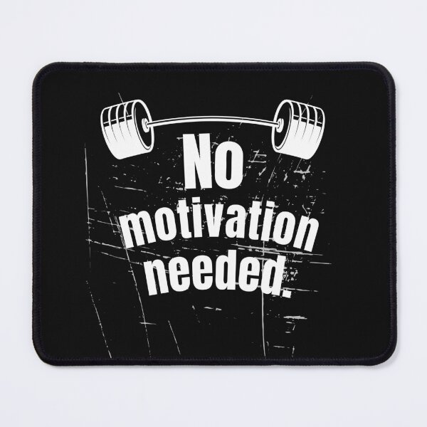 Item preview, No motivation needed. Gym Fitness Motivation Quote designed and sold by TeeArtWorld.