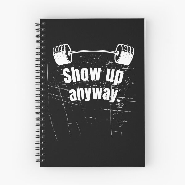 Item preview, Show up anyway. Gym Fitness Motivation Quote designed and sold by TeeArtWorld.