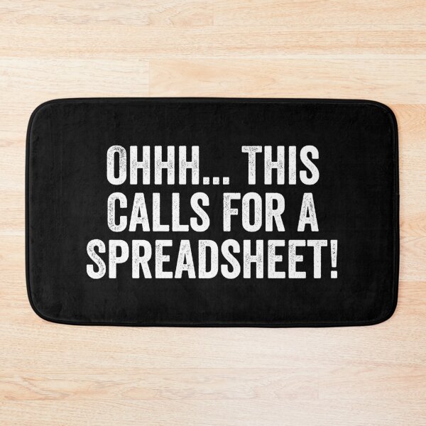 Item preview, Ohhh This Calls For A Spreadsheet designed and sold by manueldila.
