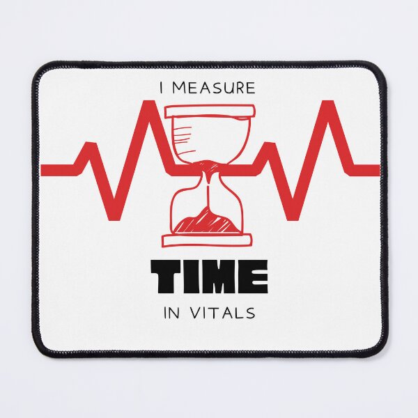 Item preview, I Measure Time in Vitals designed and sold by Common Mood.