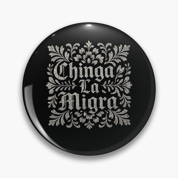 Item preview, Chinga La Migra Immigration designed and sold by RobertKnow.