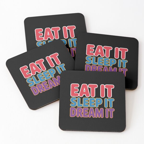 Item preview, Eat It, Sleep It, Dream It Colorful Motivation Design designed and sold by Peter Stawicki.