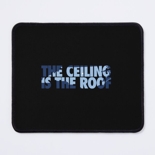 Item preview, The Ceiling Is The Roof State Of Mind (Dark Bluelight Blue) designed and sold by Mohamedgh12.