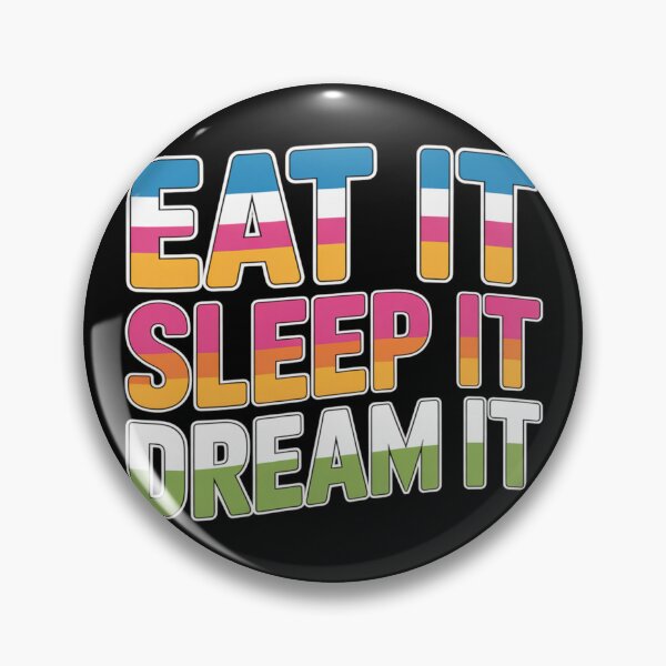 Item preview, Eat It, Sleep It, Dream It Wavy Text Design designed and sold by Peter Stawicki.
