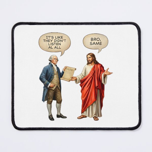 Item preview, George Washington And Jesus It's Like They Aren't Listening Dude I Know designed and sold by jakaun.