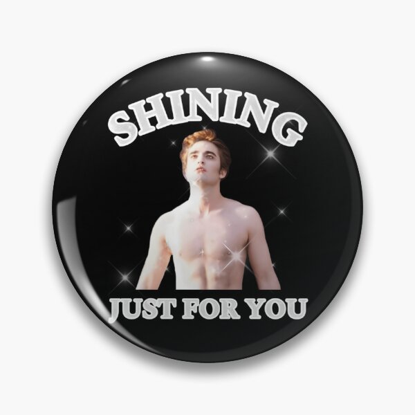 Item preview, Edwards Cullenss Shinings Just For You Meme designed and sold by CATBGM.