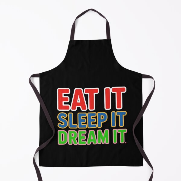 Item preview, Eat It, Sleep It, Dream It Slim Motivation Design designed and sold by Peter Stawicki.