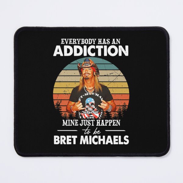 Item preview, My Favorite People Everybody Has An Addiction Mine Just Happens To Be Bret Michaels   designed and sold by baby-cute.