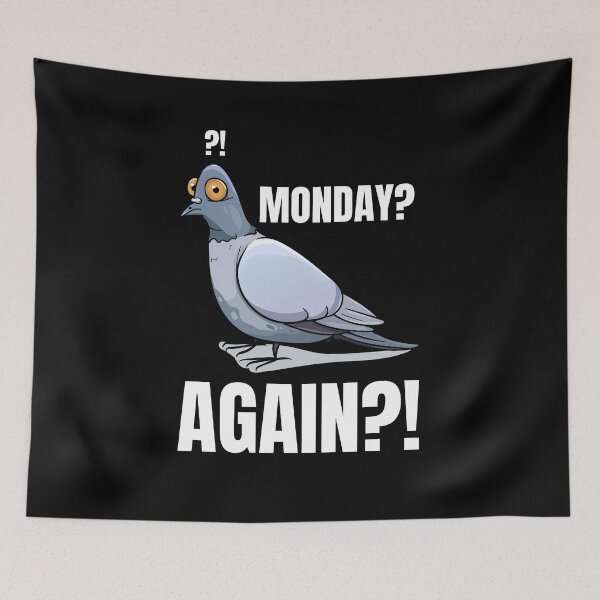 Item preview, Monday Again Shocked Pigeon Funny Work Humor T-Shirt designed and sold by JustFunnyStuff.
