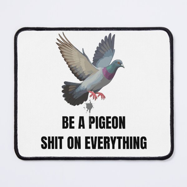 Item preview, Be A Pigeon Don’t Care About Anything Funny T-Shirt designed and sold by JustFunnyStuff.