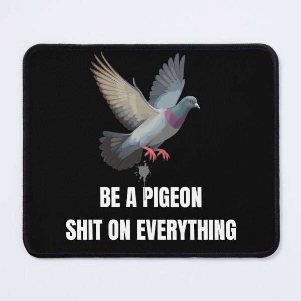 Item preview, Be A Pigeon Don’t Care About Anything Funny T-Shirt designed and sold by JustFunnyStuff.