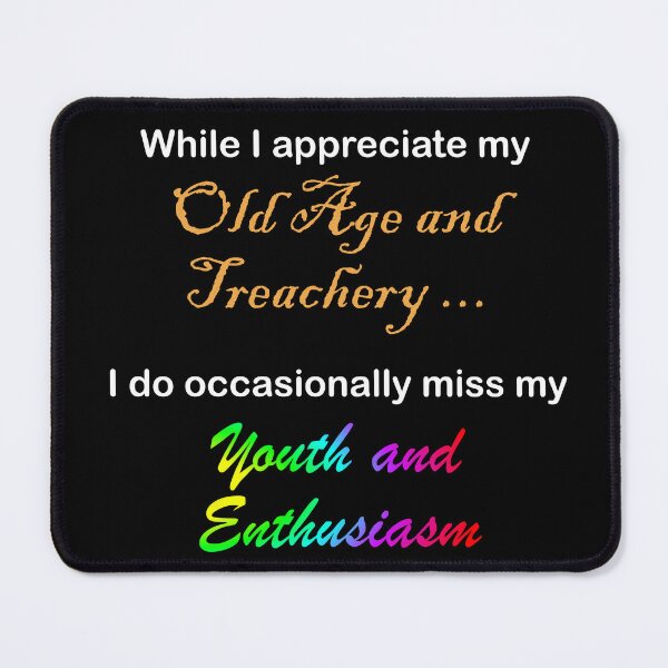 Item preview, Old Age and Treachery designed and sold by Tovrin Tees.