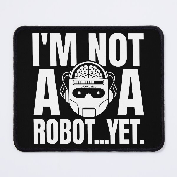 Item preview, I'm Not A Robot... YET. - Grafică Cyborg Sarcastică & AI designed and sold by TextCrew.