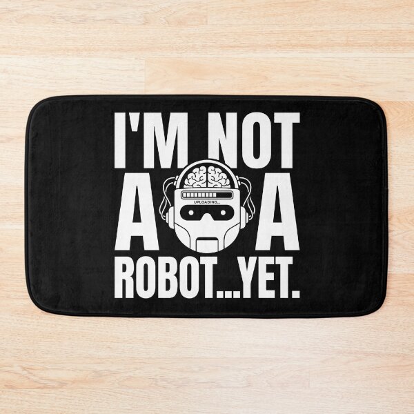Item preview, I'm Not A Robot... YET. - Grafică Cyborg Sarcastică & AI designed and sold by TextCrew.