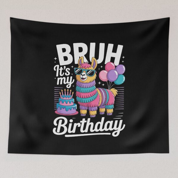 Item preview, Bruh Its My Birthday Llama Pinata Boy Girl Family Party Bday 21 designed and sold by MarryIsMonth.