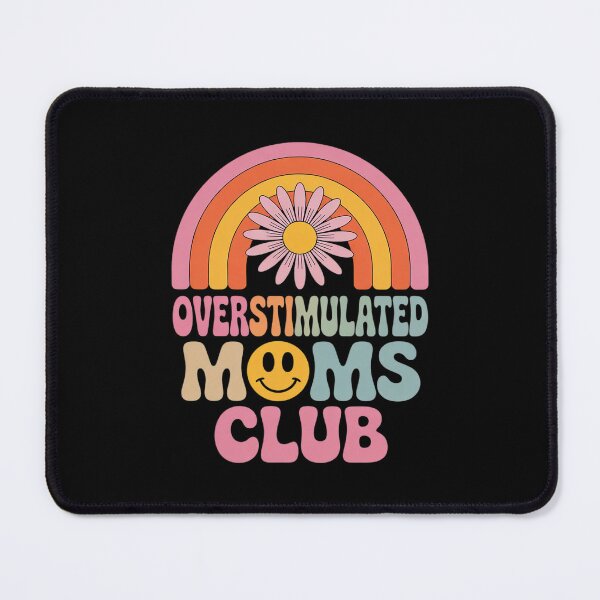 Item preview, Overstimulated Moms Club Cool Moms Club Groovy  designed and sold by MythWoot.