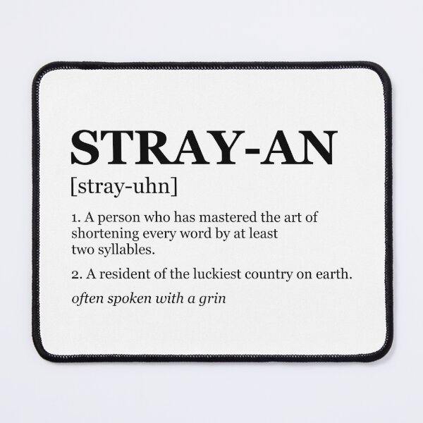 Item preview, STRAY-AN Dictionary Definition – Aussie Slang | Funny Australian Dictionary Design designed and sold by KrystalWilson.