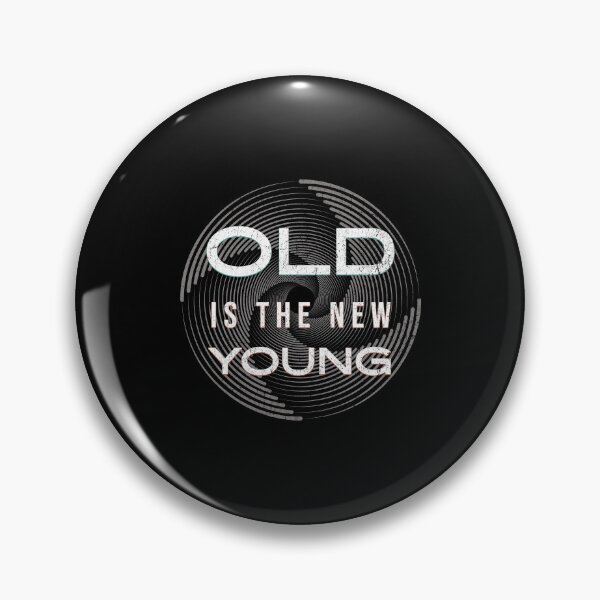 Item preview, Old is the new young designed and sold by Pflugart.