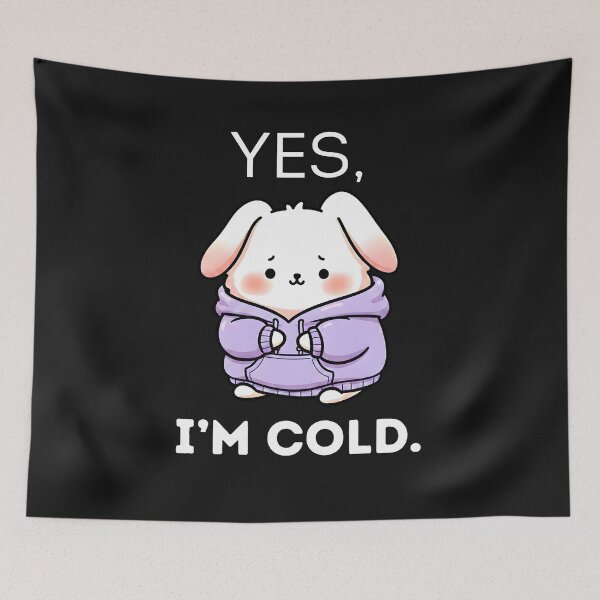 Item preview,  Yes, I'm Cold 24/7 - Cute Kawaii Bunny Winter Design  designed and sold by AmyLeeKawaii.