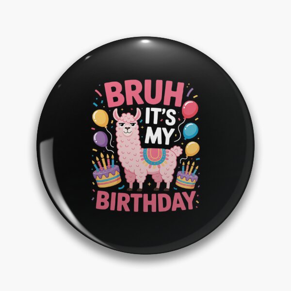 Item preview, Bruh Its My Birthday Llama Pinata Boy Girl Family Party Bday 41 designed and sold by AquaKiev.
