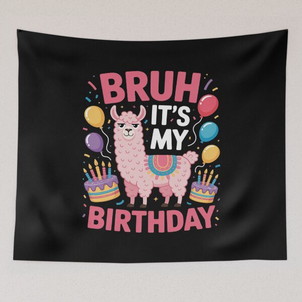 Item preview, Bruh Its My Birthday Llama Pinata Boy Girl Family Party Bday 41 designed and sold by AquaKiev.