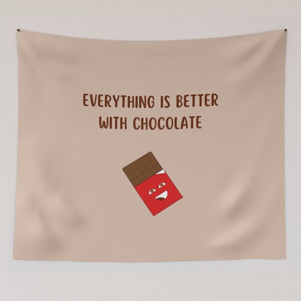Item preview, Everything Is Better With Chocolate – Funny Dessert Gift for Chocolate Lovers designed and sold by katerin17.