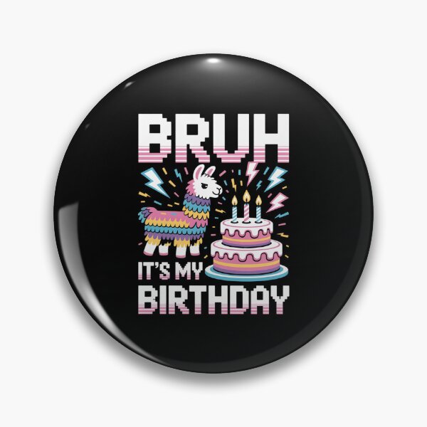 Item preview, Bruh Its My Birthday Llama Pinata Boy Girl Family Party Bday 46 designed and sold by AquaKiev.