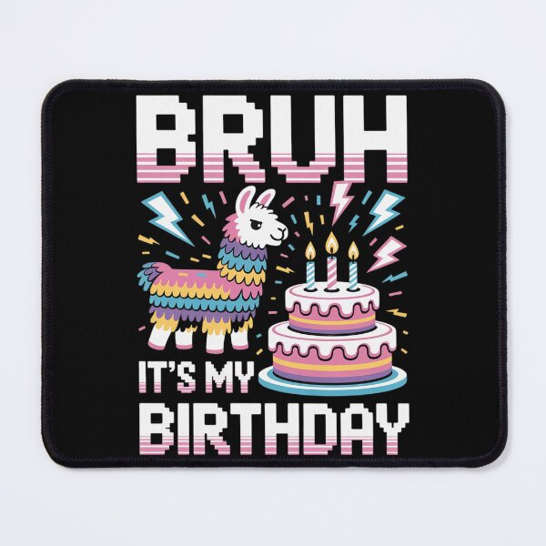 Item preview, Bruh Its My Birthday Llama Pinata Boy Girl Family Party Bday 46 designed and sold by AquaKiev.
