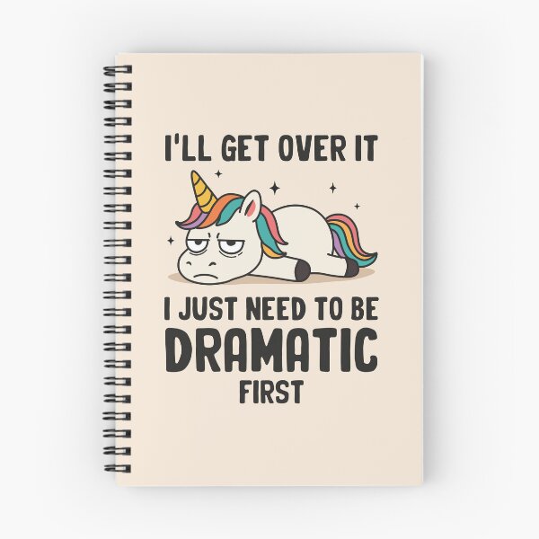 Item preview, I'll Get Over It I Just Need to Be Dramatic First designed and sold by NQArtist.