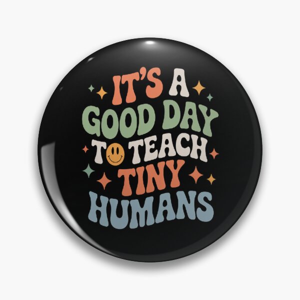 Item preview, It's A Good Day To Teach Tiny Humans Back To School Teachers designed and sold by kakashinn.