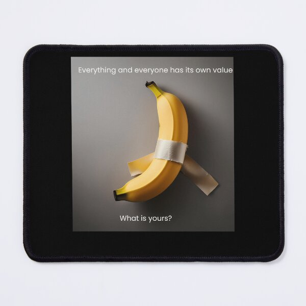 Item preview, Everything And Everyone Has Its Own Value What Is Your Banana designed and sold by Baby Design229.