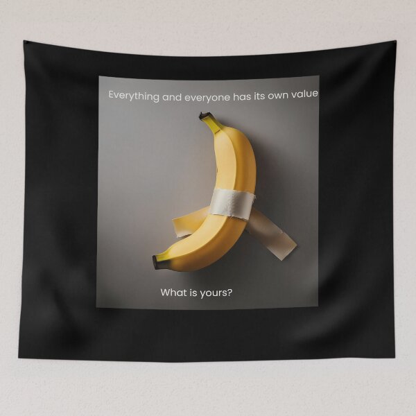 Item preview, Everything And Everyone Has Its Own Value What Is Your Banana designed and sold by Baby Design229.