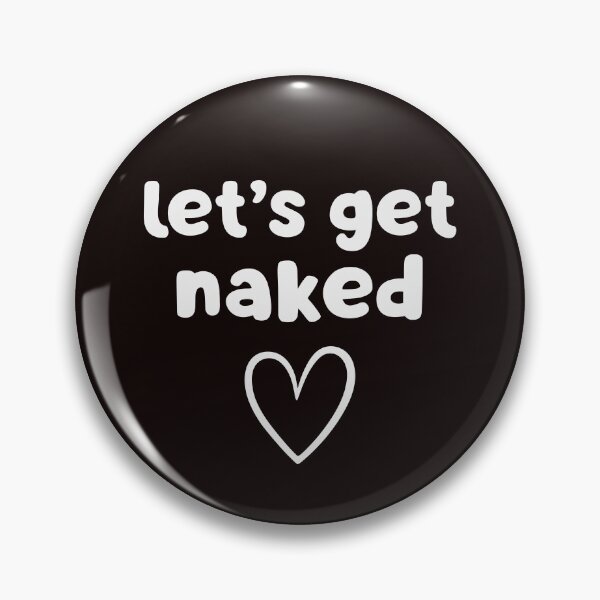 Item preview, Let's Get Naked designed and sold by glowdesigns.