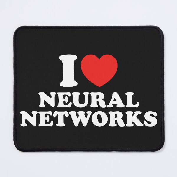 Item preview, I Love Neural Networks designed and sold by shitpostee.