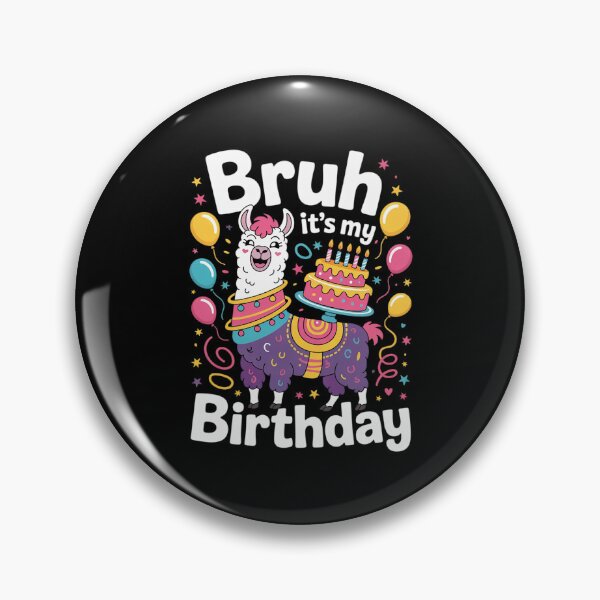 Item preview, Bruh Its My Birthday Llama Pinata Boy Girl Family Party Bday 56 designed and sold by MarryIsMonth.