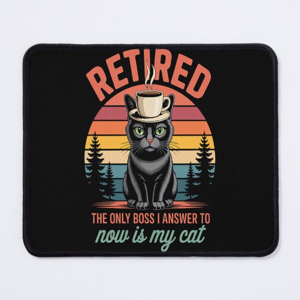 Item preview, Retired The Only Boss I Answer to Now Is My Cat Pet Lover designed and sold by kakashinn.