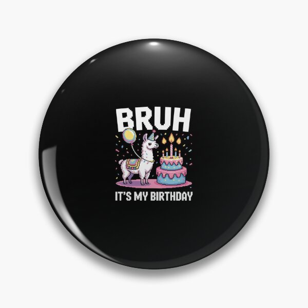 Item preview, Bruh Its My Birthday Llama Pinata Boy Girl Family Party Bday 58 designed and sold by SyntaxClaw.
